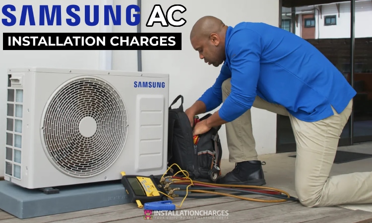 Samsung AC Installation Charges